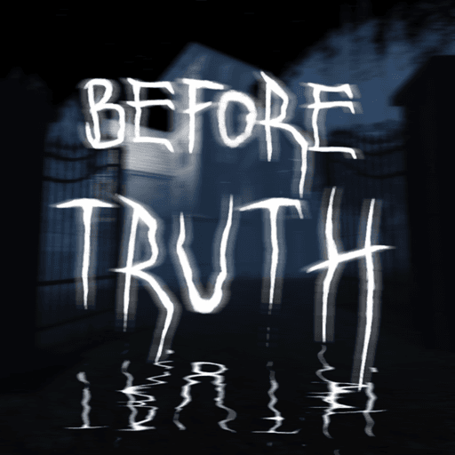 Before Truth [Horror]