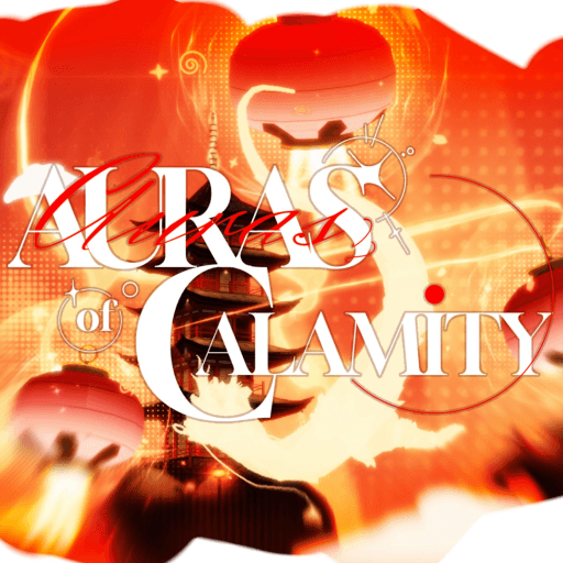 Auras of Calamity [PT2]