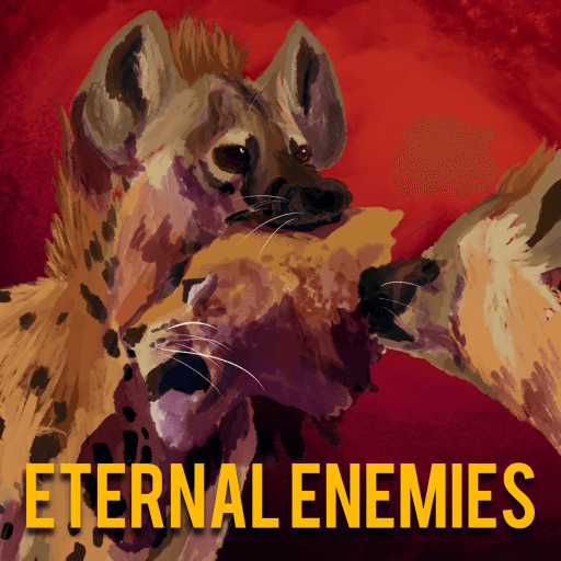 Eternal Enemies (W.I.P)