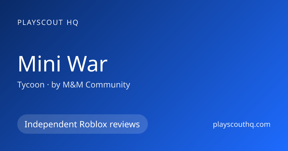 Mini War Roblox Game Guide | PlayScout HQ